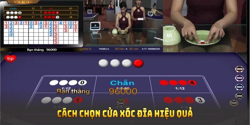 Cách chọn cửa cược xóc đĩa hiệu quả giúp bạn dễ dàng giành chiến thắng 